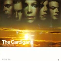 The Cardigans : Gran Tourismo